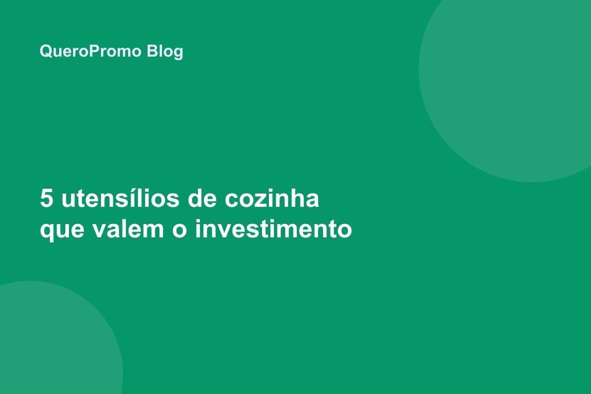 5 utensílios de cozinha que valem o investimento